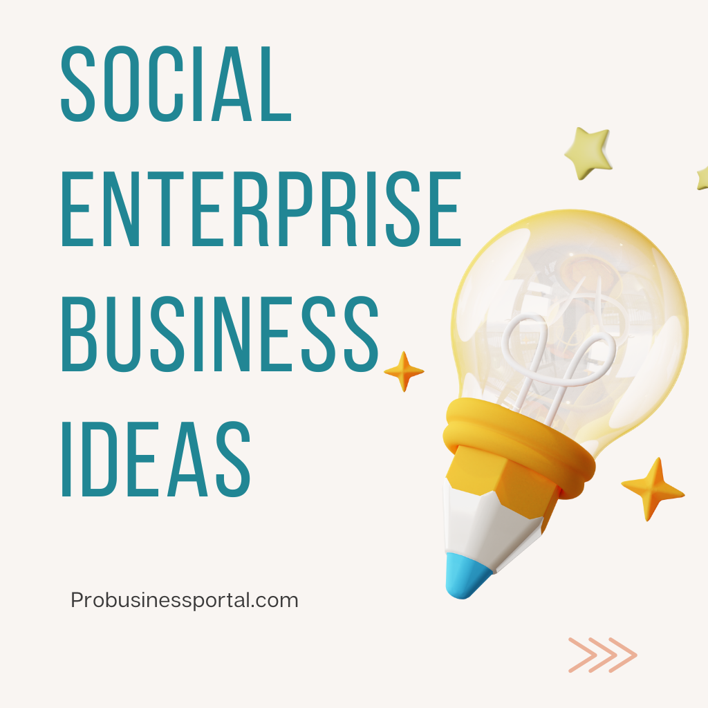 Social Enterprise Business Ideas