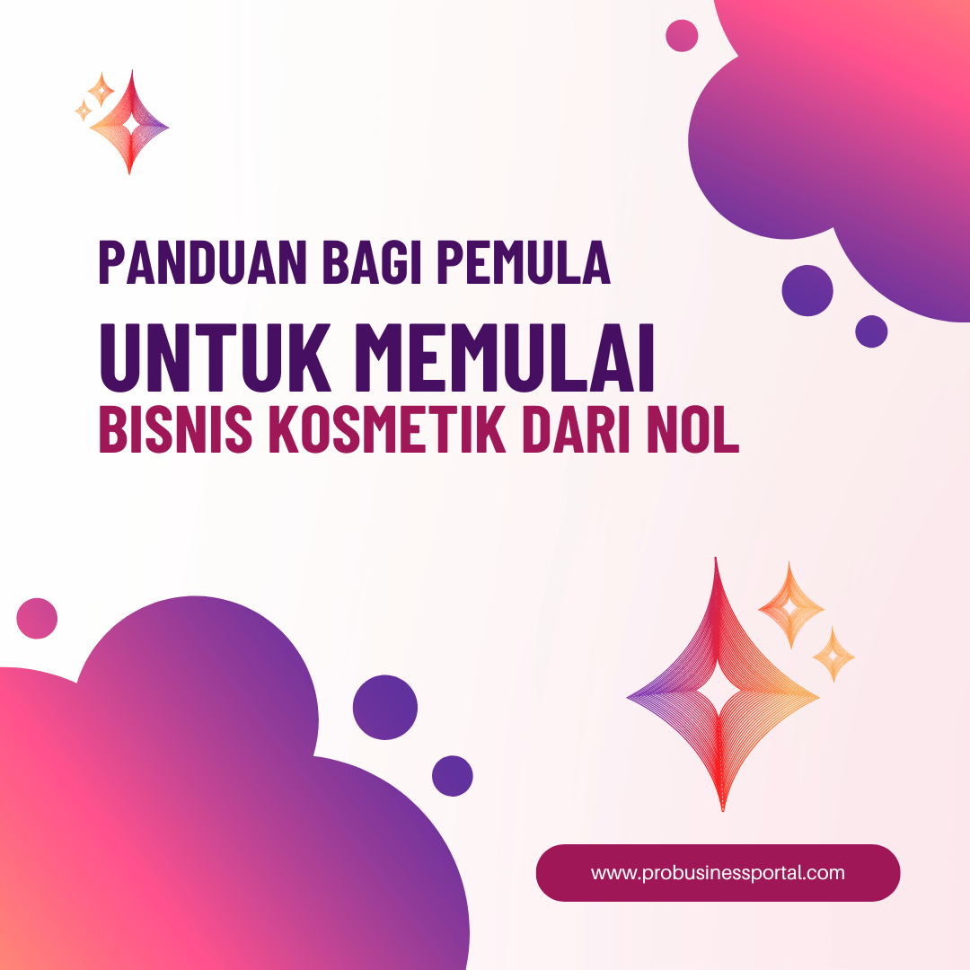 Panduan Memulai Bisnis Kosmetik dari Nol